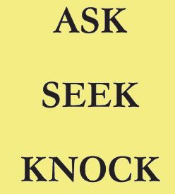 Sign: Ask, Seek and Knock