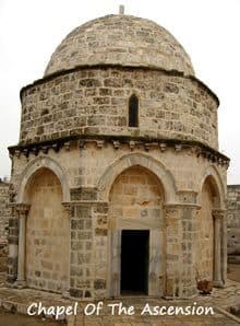 Chapel built on the spot where it is believed Jesus ascended to Heaven