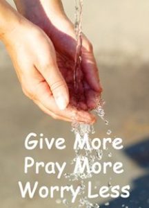 Quote: "Give More, Pray More, Worry Less"