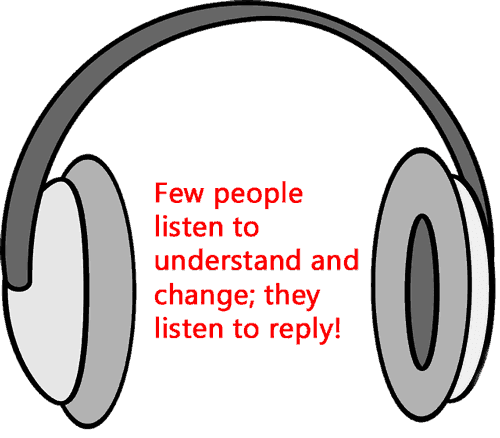 Headphones with quote: "Few people listen to understand and change, they listen to reply"