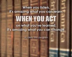 Quote: "When you listen..."