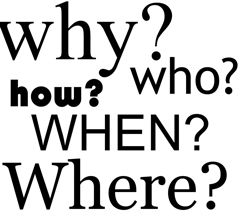 Questions: Who, When...