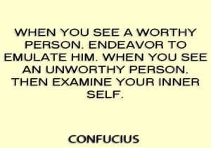 Quote - Confucius: "When you see a worthy..."