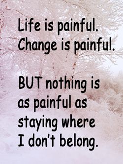 Quote: Life is painful...