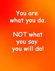 Quote: Actions - You are what you do...