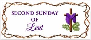 "Second Sunday of Lent"