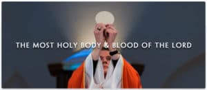 Most Holy Body And Blood Of Jesus