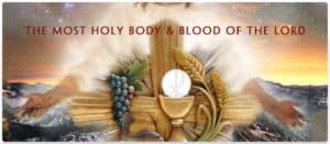 Most Holy Body And Blood Of Jesus