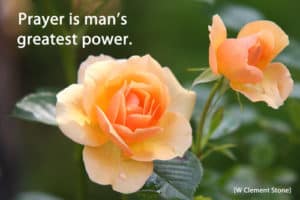 Quote: Prayer is man's...